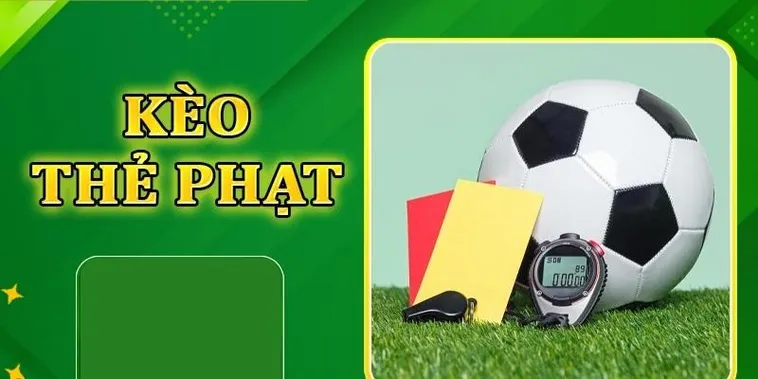 Kèo Thẻ Phạt Trong Bóng Đá Và Những Quy Tắc Dự Đoán Thẻ Phạt Chính Xác