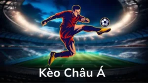 Tìm Hiểu Kèo Châu Á Và Những Chiến Thuật Chinh Phục Đỉnh Cao
