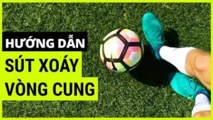 Tuyệt Kỹ Sút Bóng Xoáy Đỉnh Cao Giúp Cầu Thủ Ghi Bàn Mãn Nhãn